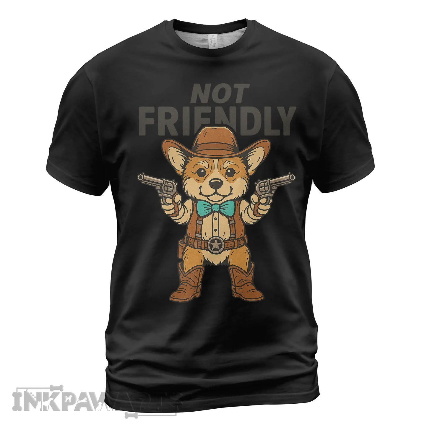 InkPawArts black Corgi T-Shirt featuring a cartoon corgi dressed as a cowboy with two guns and not friendly text