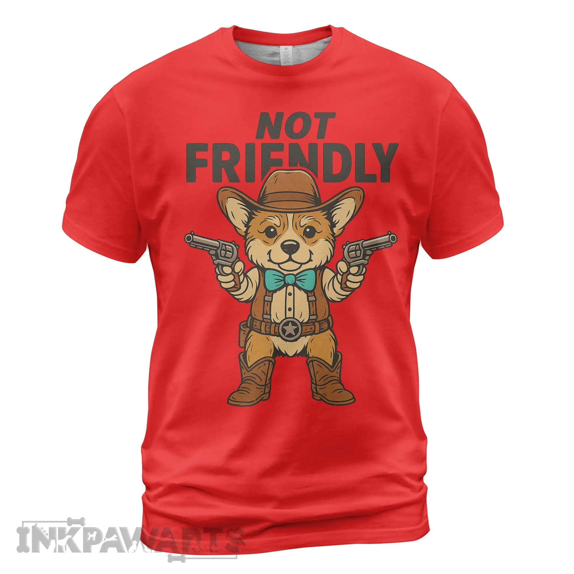 Red Corgi T-Shirt by InkPawArts featuring a corgi dressed as a cowboy with pistols and not friendly text